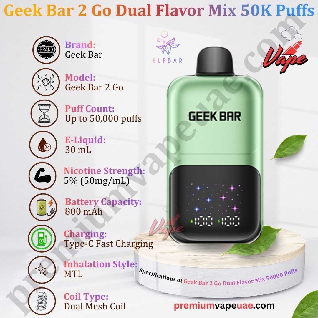 Specifications of Geek Bar 2 Go Dual Flavor Mix 50000 Puffs