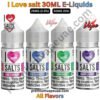 I Love salt 30ML E-Liquids All Flavors 25MG And 50MG