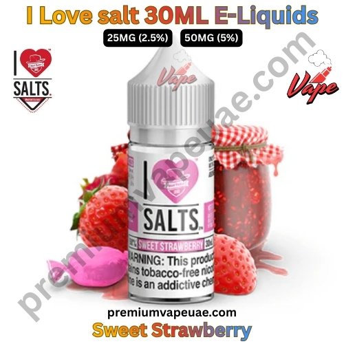 I Love salt 30ML E-Liquids Sweet Strawberry 25MG And 50MG