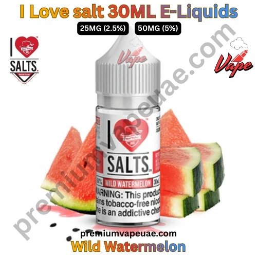 I Love salt 30ML E-Liquids Wild Watermelon 25MG And 50MG